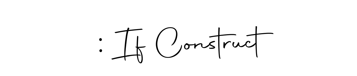 You should practise on your own different ways (Autography-DOLnW) to write your name (: If Construct) in signature. don't let someone else do it for you. : If Construct signature style 10 images and pictures png
