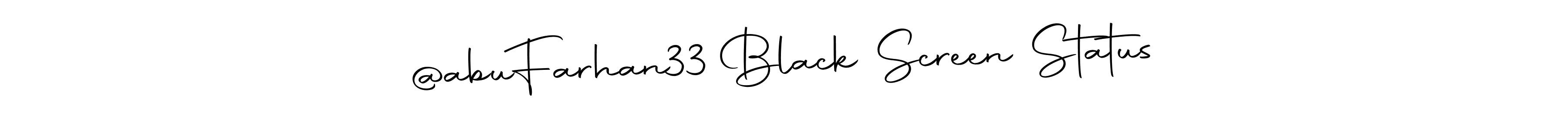 Also You can easily find your signature by using the search form. We will create @abu  Farhan  33 Black Screen Status name handwritten signature images for you free of cost using Autography-DOLnW sign style. @abu  Farhan  33 Black Screen Status signature style 10 images and pictures png