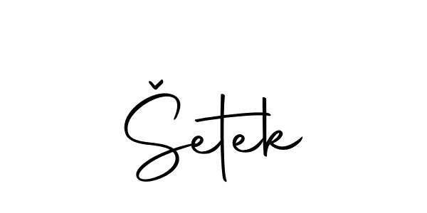 Create a beautiful signature design for name Šetek. With this signature (Autography-DOLnW) fonts, you can make a handwritten signature for free. Šetek signature style 10 images and pictures png