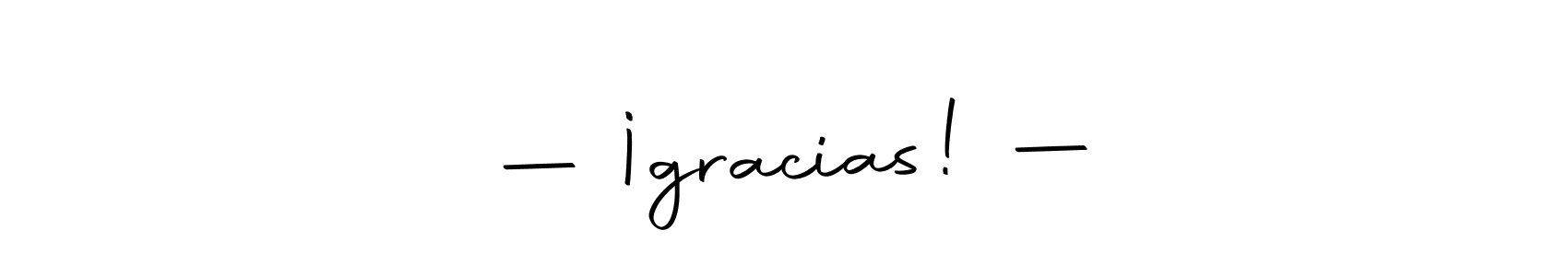 How to make —¡gracias! — name signature. Use Autography-DOLnW style for creating short signs online. This is the latest handwritten sign. —¡gracias! — signature style 10 images and pictures png