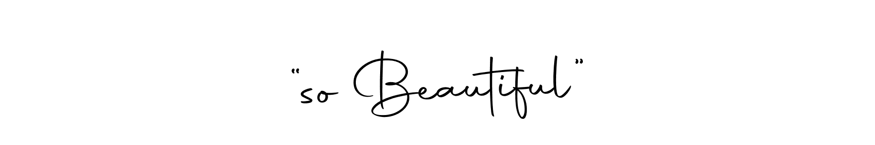 “so Beautiful” stylish signature style. Best Handwritten Sign (Autography-DOLnW) for my name. Handwritten Signature Collection Ideas for my name “so Beautiful”. “so Beautiful” signature style 10 images and pictures png