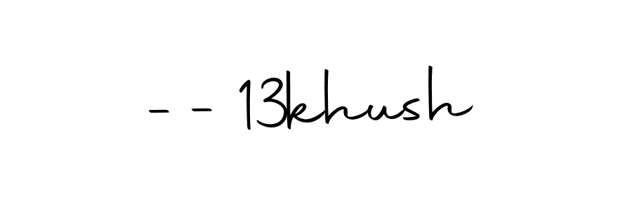 You can use this online signature creator to create a handwritten signature for the name --13khush. This is the best online autograph maker. --13khush signature style 10 images and pictures png