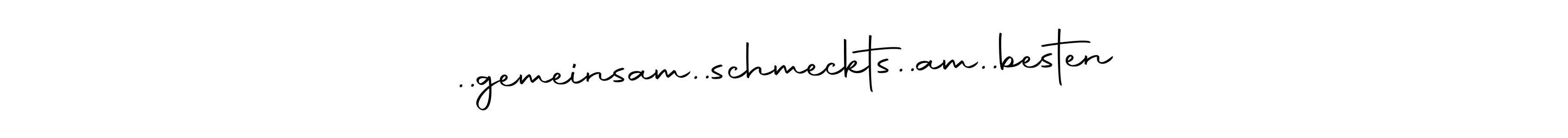 Use a signature maker to create a handwritten signature online. With this signature software, you can design (Autography-DOLnW) your own signature for name ..gemeinsam..schmeckts..am..besten. ..gemeinsam..schmeckts..am..besten signature style 10 images and pictures png