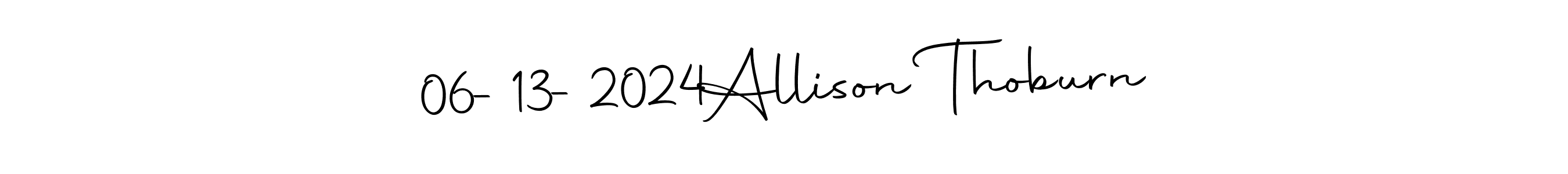 Make a beautiful signature design for name 06-13-2024  Allison Thoburn. With this signature (Autography-DOLnW) style, you can create a handwritten signature for free. 06-13-2024  Allison Thoburn signature style 10 images and pictures png