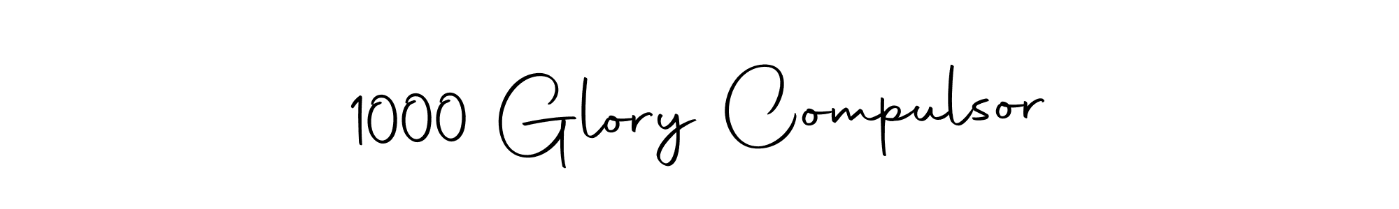 Also You can easily find your signature by using the search form. We will create 1000 Glory Compulsor name handwritten signature images for you free of cost using Autography-DOLnW sign style. 1000 Glory Compulsor signature style 10 images and pictures png