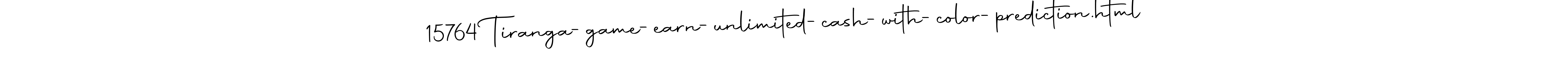 How to make 15764 Tiranga-game-earn-unlimited-cash-with-color-prediction.html name signature. Use Autography-DOLnW style for creating short signs online. This is the latest handwritten sign. 15764 Tiranga-game-earn-unlimited-cash-with-color-prediction.html signature style 10 images and pictures png
