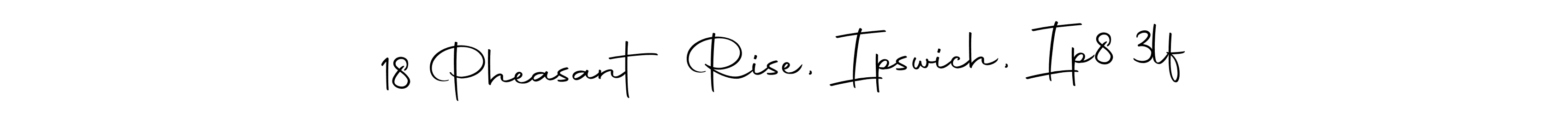 Make a beautiful signature design for name 18 Pheasant Rise, Ipswich, Ip8 3lf. Use this online signature maker to create a handwritten signature for free. 18 Pheasant Rise, Ipswich, Ip8 3lf signature style 10 images and pictures png