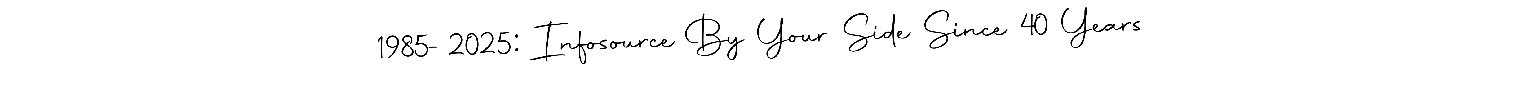 You can use this online signature creator to create a handwritten signature for the name 1985-2025: Infosource By Your Side Since 40 Years. This is the best online autograph maker. 1985-2025: Infosource By Your Side Since 40 Years signature style 10 images and pictures png