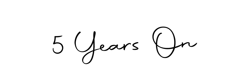 Make a short 5 Years On signature style. Manage your documents anywhere anytime using Autography-DOLnW. Create and add eSignatures, submit forms, share and send files easily. 5 Years On signature style 10 images and pictures png