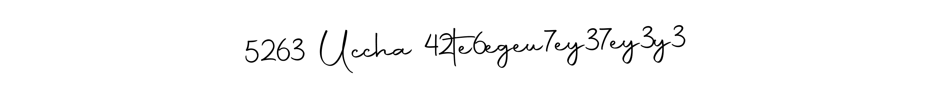 Similarly Autography-DOLnW is the best handwritten signature design. Signature creator online .You can use it as an online autograph creator for name 5263 Uccha 42te6egeu7ey37ey3y3. 5263 Uccha 42te6egeu7ey37ey3y3 signature style 10 images and pictures png