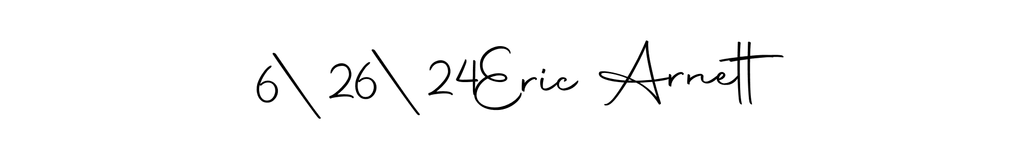 You should practise on your own different ways (Autography-DOLnW) to write your name (6|26|24  Eric Arnett) in signature. don't let someone else do it for you. 6|26|24  Eric Arnett signature style 10 images and pictures png
