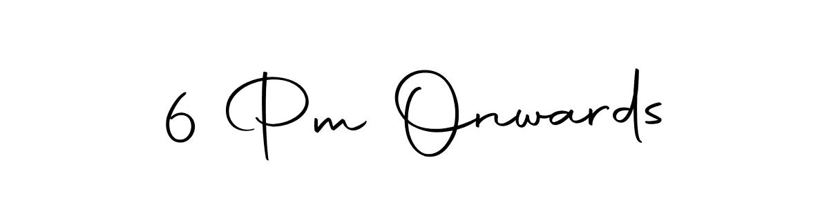 Also we have 6 Pm Onwards name is the best signature style. Create professional handwritten signature collection using Autography-DOLnW autograph style. 6 Pm Onwards signature style 10 images and pictures png