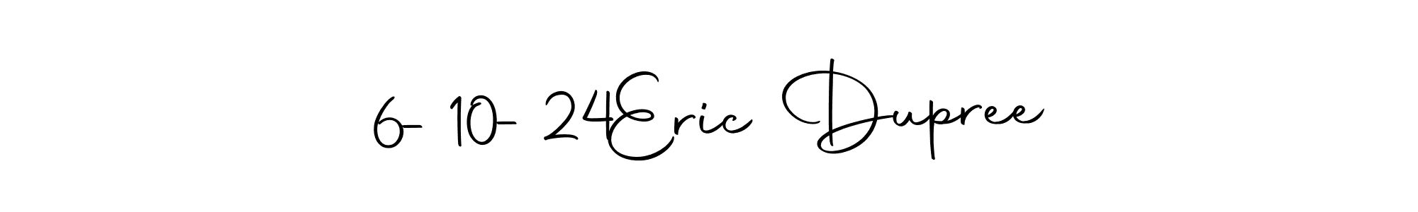 Here are the top 10 professional signature styles for the name 6-10-24  Eric Dupree. These are the best autograph styles you can use for your name. 6-10-24  Eric Dupree signature style 10 images and pictures png