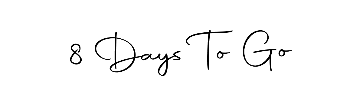 Also we have 8 Days To Go name is the best signature style. Create professional handwritten signature collection using Autography-DOLnW autograph style. 8 Days To Go signature style 10 images and pictures png