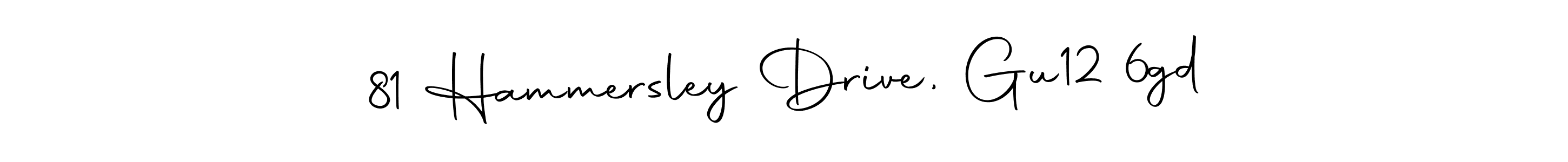 This is the best signature style for the 81 Hammersley Drive, Gu12 6gd name. Also you like these signature font (Autography-DOLnW). Mix name signature. 81 Hammersley Drive, Gu12 6gd signature style 10 images and pictures png