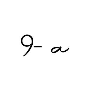 How to make 9-a signature? Autography-DOLnW is a professional autograph style. Create handwritten signature for 9-a name. 9-a signature style 10 images and pictures png