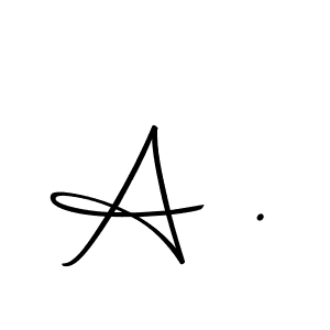Make a beautiful signature design for name A .. With this signature (Autography-DOLnW) style, you can create a handwritten signature for free. A . signature style 10 images and pictures png