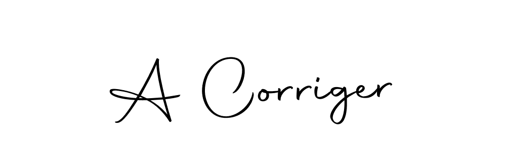 How to make A Corriger name signature. Use Autography-DOLnW style for creating short signs online. This is the latest handwritten sign. A Corriger signature style 10 images and pictures png