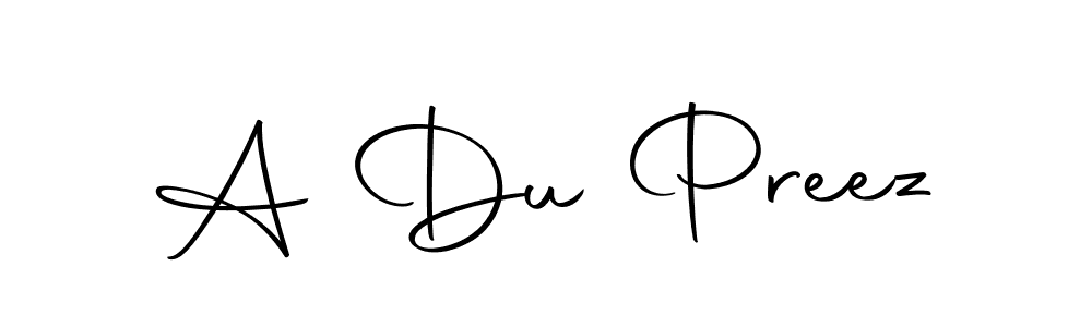 This is the best signature style for the A Du Preez name. Also you like these signature font (Autography-DOLnW). Mix name signature. A Du Preez signature style 10 images and pictures png