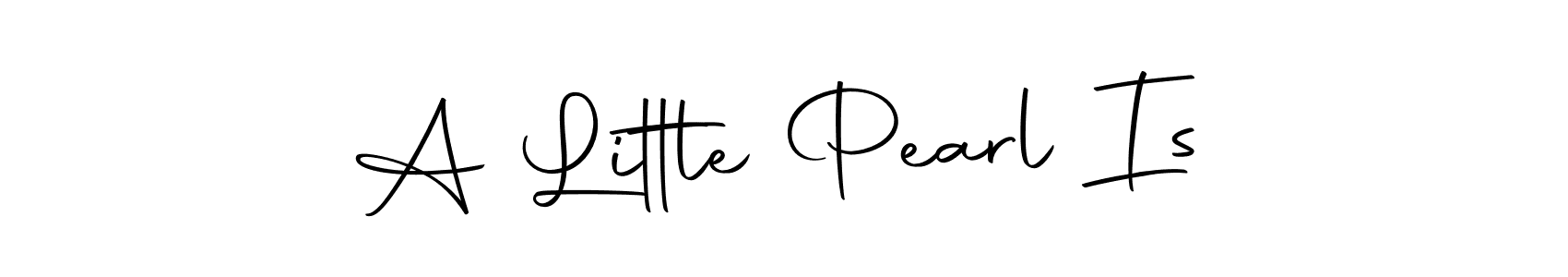 How to make A Little Pearl Is signature? Autography-DOLnW is a professional autograph style. Create handwritten signature for A Little Pearl Is name. A Little Pearl Is signature style 10 images and pictures png