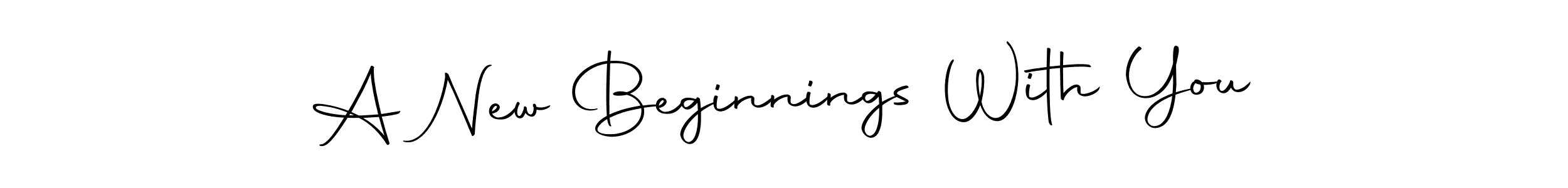 Design your own signature with our free online signature maker. With this signature software, you can create a handwritten (Autography-DOLnW) signature for name A New Beginnings With You. A New Beginnings With You signature style 10 images and pictures png