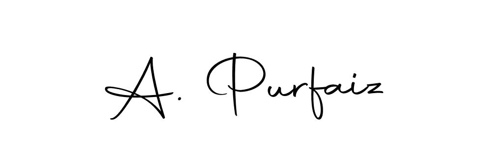 You should practise on your own different ways (Autography-DOLnW) to write your name (A. Purfaiz) in signature. don't let someone else do it for you. A. Purfaiz signature style 10 images and pictures png