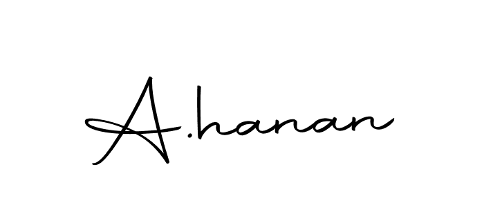 How to make A.hanan signature? Autography-DOLnW is a professional autograph style. Create handwritten signature for A.hanan name. A.hanan signature style 10 images and pictures png