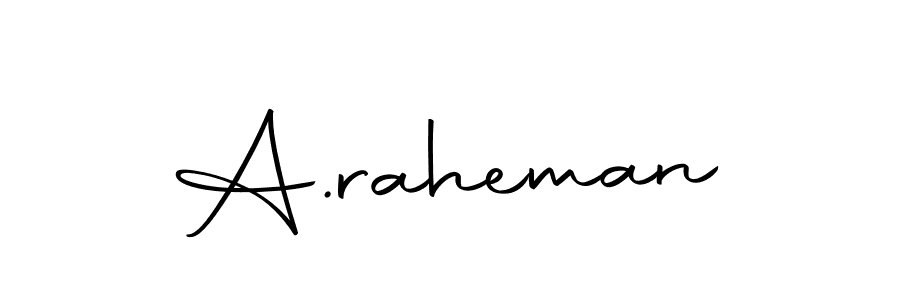 Create a beautiful signature design for name A.raheman. With this signature (Autography-DOLnW) fonts, you can make a handwritten signature for free. A.raheman signature style 10 images and pictures png