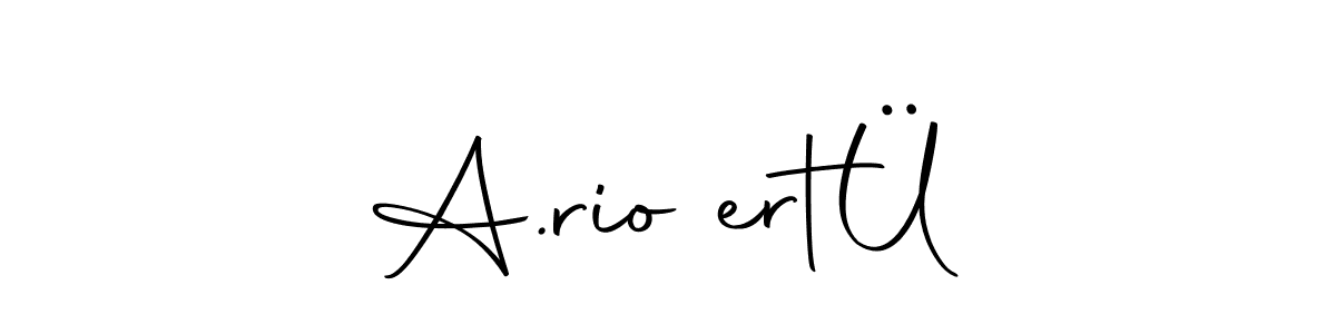 A.rioĞertÜ stylish signature style. Best Handwritten Sign (Autography-DOLnW) for my name. Handwritten Signature Collection Ideas for my name A.rioĞertÜ. A.rioĞertÜ signature style 10 images and pictures png