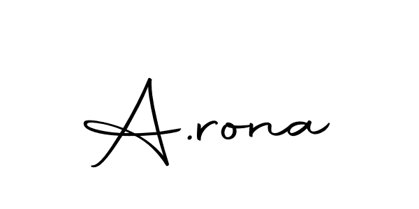 How to make A.rona name signature. Use Autography-DOLnW style for creating short signs online. This is the latest handwritten sign. A.rona signature style 10 images and pictures png