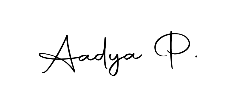 Make a short Aadya P. signature style. Manage your documents anywhere anytime using Autography-DOLnW. Create and add eSignatures, submit forms, share and send files easily. Aadya P. signature style 10 images and pictures png