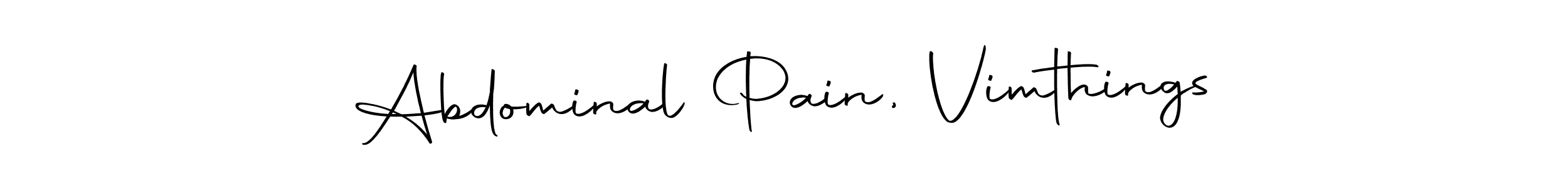 Abdominal Pain, Vimthings stylish signature style. Best Handwritten Sign (Autography-DOLnW) for my name. Handwritten Signature Collection Ideas for my name Abdominal Pain, Vimthings. Abdominal Pain, Vimthings signature style 10 images and pictures png