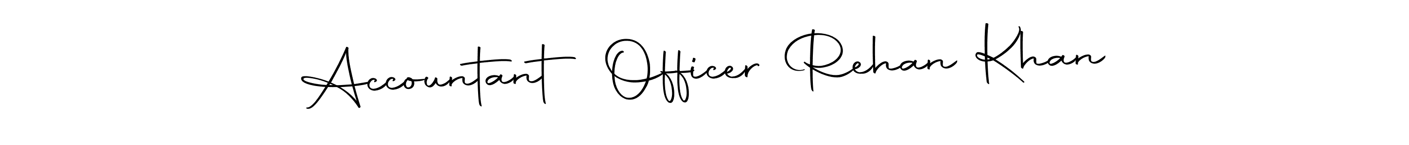 Make a beautiful signature design for name Accountant Officer Rehan Khan. Use this online signature maker to create a handwritten signature for free. Accountant Officer Rehan Khan signature style 10 images and pictures png