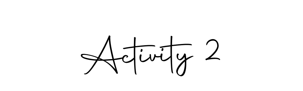 Once you've used our free online signature maker to create your best signature Autography-DOLnW style, it's time to enjoy all of the benefits that Activity 2 name signing documents. Activity 2 signature style 10 images and pictures png
