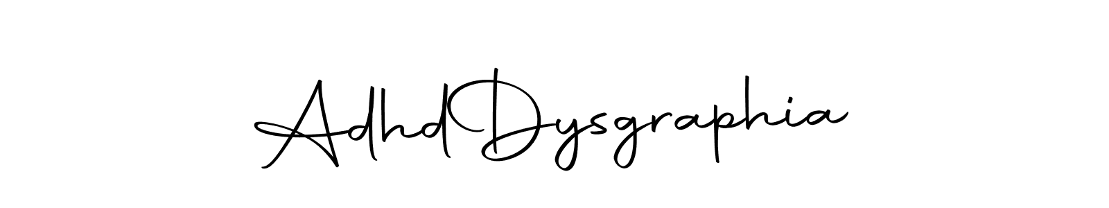 Adhd  Dysgraphia stylish signature style. Best Handwritten Sign (Autography-DOLnW) for my name. Handwritten Signature Collection Ideas for my name Adhd  Dysgraphia. Adhd  Dysgraphia signature style 10 images and pictures png