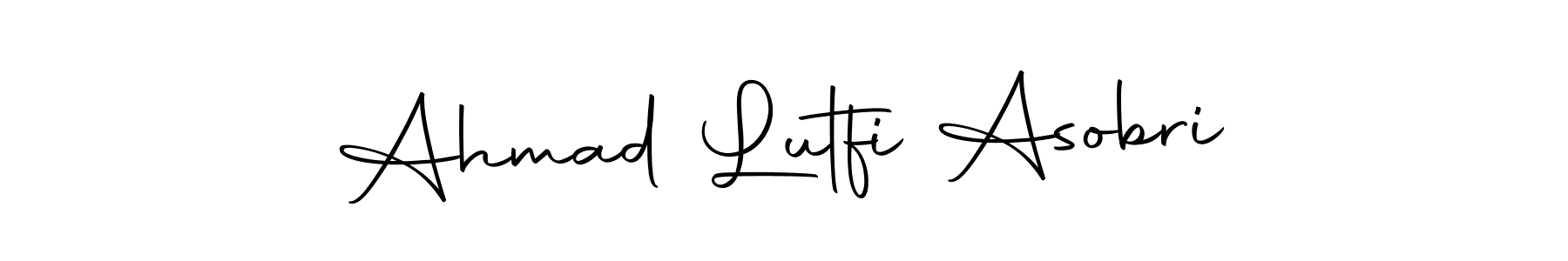 Make a short Ahmad Lutfi Asobri signature style. Manage your documents anywhere anytime using Autography-DOLnW. Create and add eSignatures, submit forms, share and send files easily. Ahmad Lutfi Asobri signature style 10 images and pictures png
