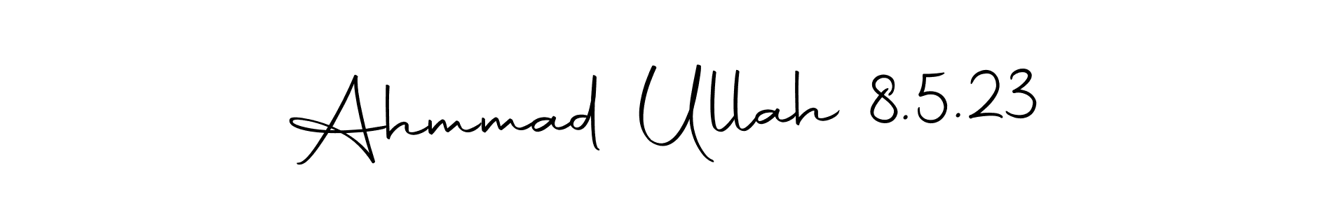Make a beautiful signature design for name Ahmmad Ullah 8.5.23. Use this online signature maker to create a handwritten signature for free. Ahmmad Ullah 8.5.23 signature style 10 images and pictures png