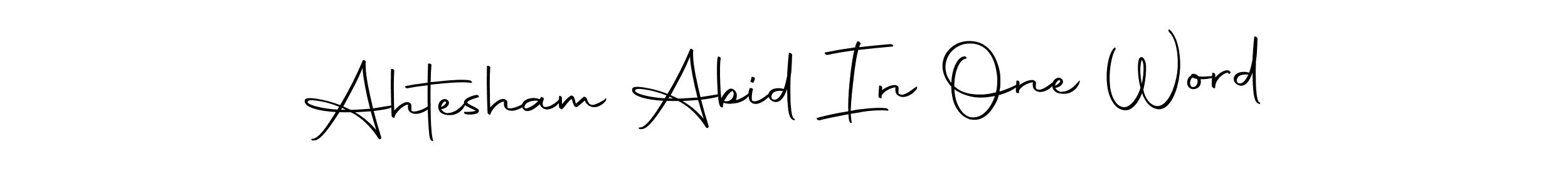 Create a beautiful signature design for name Ahtesham Abid In One Word. With this signature (Autography-DOLnW) fonts, you can make a handwritten signature for free. Ahtesham Abid In One Word signature style 10 images and pictures png