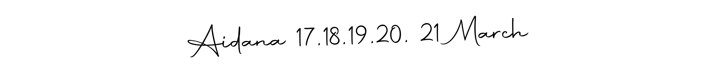You can use this online signature creator to create a handwritten signature for the name Aidana 17,18,19,20, 21 March. This is the best online autograph maker. Aidana 17,18,19,20, 21 March signature style 10 images and pictures png