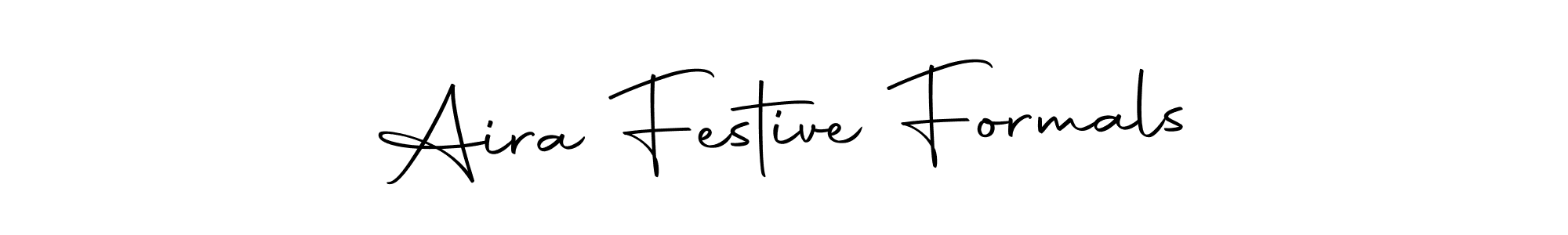 Also we have Aira Festive Formals name is the best signature style. Create professional handwritten signature collection using Autography-DOLnW autograph style. Aira Festive Formals signature style 10 images and pictures png