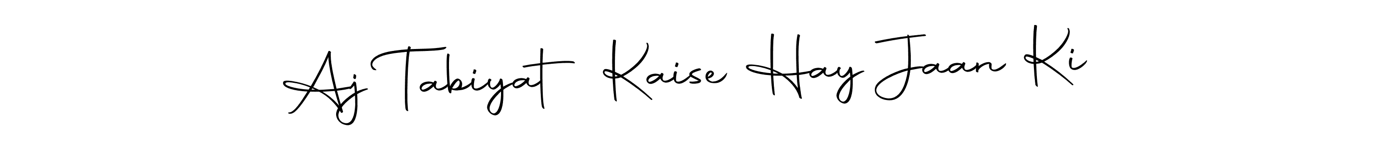 Use a signature maker to create a handwritten signature online. With this signature software, you can design (Autography-DOLnW) your own signature for name Aj Tabiyat Kaise Hay Jaan Ki. Aj Tabiyat Kaise Hay Jaan Ki signature style 10 images and pictures png