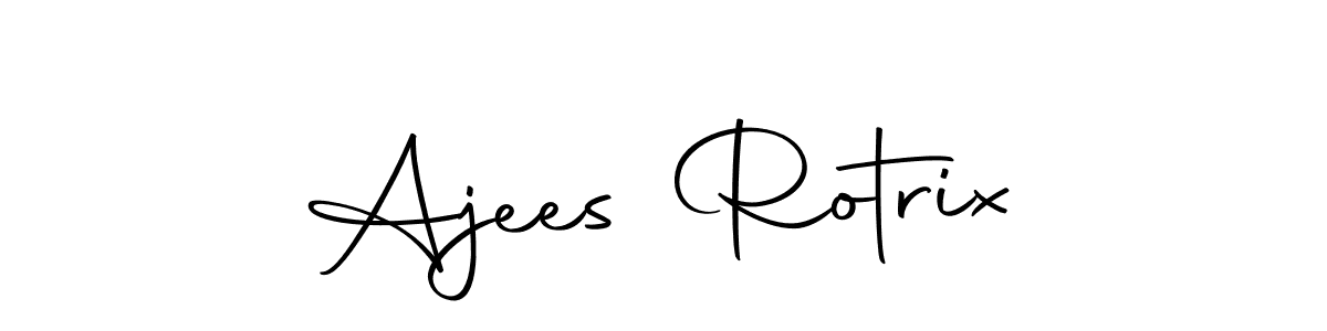 You should practise on your own different ways (Autography-DOLnW) to write your name (Ajees Rotrix) in signature. don't let someone else do it for you. Ajees Rotrix signature style 10 images and pictures png