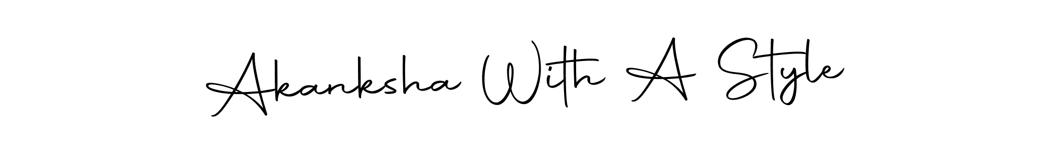 Also we have Akanksha With A Style name is the best signature style. Create professional handwritten signature collection using Autography-DOLnW autograph style. Akanksha With A Style signature style 10 images and pictures png