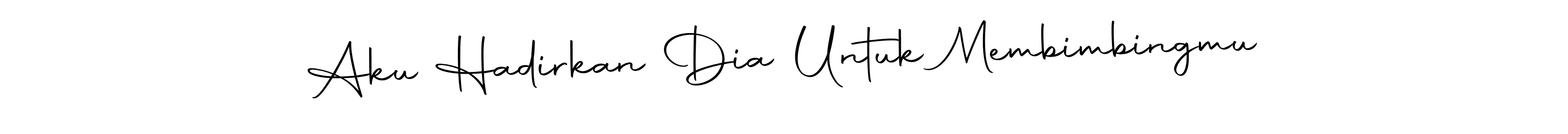 Create a beautiful signature design for name Aku Hadirkan Dia Untuk Membimbingmu. With this signature (Autography-DOLnW) fonts, you can make a handwritten signature for free. Aku Hadirkan Dia Untuk Membimbingmu signature style 10 images and pictures png