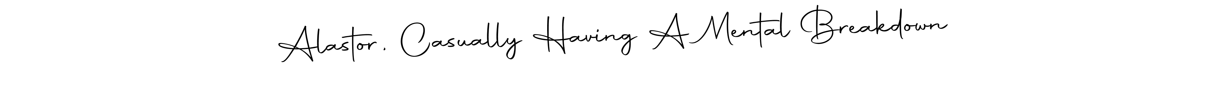 Also You can easily find your signature by using the search form. We will create Alastor, Casually Having A Mental Breakdown name handwritten signature images for you free of cost using Autography-DOLnW sign style. Alastor, Casually Having A Mental Breakdown signature style 10 images and pictures png