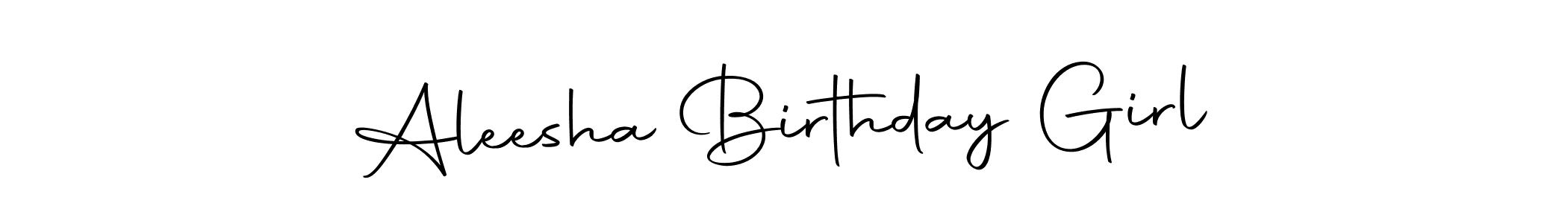 You should practise on your own different ways (Autography-DOLnW) to write your name (Aleesha Birthday Girl) in signature. don't let someone else do it for you. Aleesha Birthday Girl signature style 10 images and pictures png