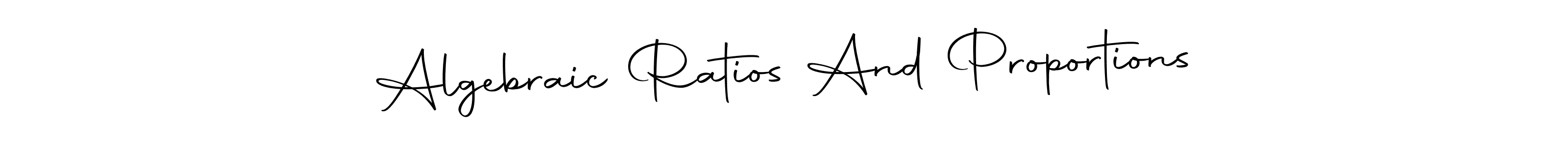 Check out images of Autograph of Algebraic Ratios And Proportions name. Actor Algebraic Ratios And Proportions Signature Style. Autography-DOLnW is a professional sign style online. Algebraic Ratios And Proportions signature style 10 images and pictures png