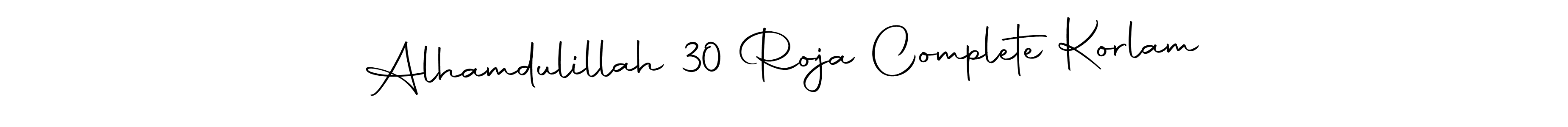 Make a beautiful signature design for name Alhamdulillah 30 Roja Complete Korlam. Use this online signature maker to create a handwritten signature for free. Alhamdulillah 30 Roja Complete Korlam signature style 10 images and pictures png