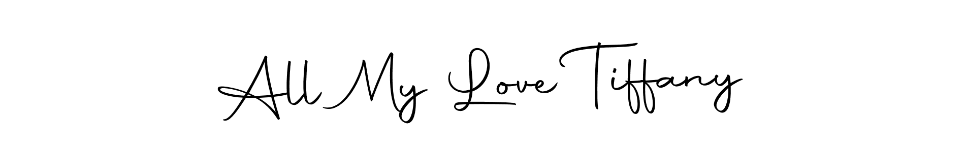 Use a signature maker to create a handwritten signature online. With this signature software, you can design (Autography-DOLnW) your own signature for name All My Love Tiffany. All My Love Tiffany signature style 10 images and pictures png