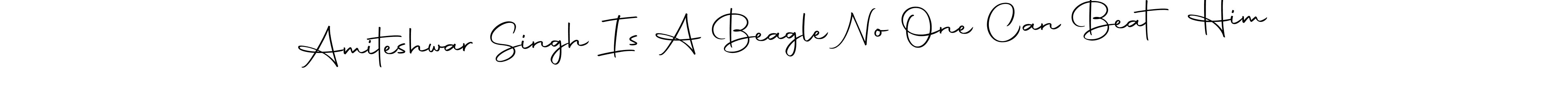 Make a beautiful signature design for name Amiteshwar Singh Is A Beagle No One Can Beat Him. Use this online signature maker to create a handwritten signature for free. Amiteshwar Singh Is A Beagle No One Can Beat Him signature style 10 images and pictures png